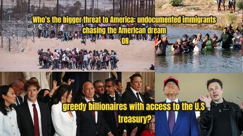 Who’s the Bigger Threat to America? Dream-Chasing Immigrants or Treasury-Looting Billionaires?