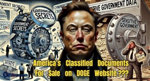 Elon Musk’s DOGE Allegedly Invaded Classified Government Databases, Stole, and Leaked Classified Documents on Its Website