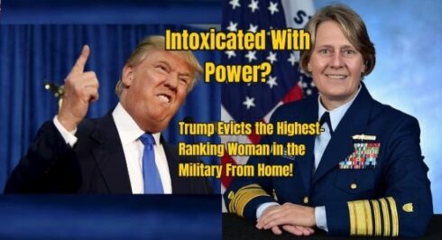 Intoxicated With Power ? Trump Evicted the Highest-Ranking Woman in the Military From Her Home!