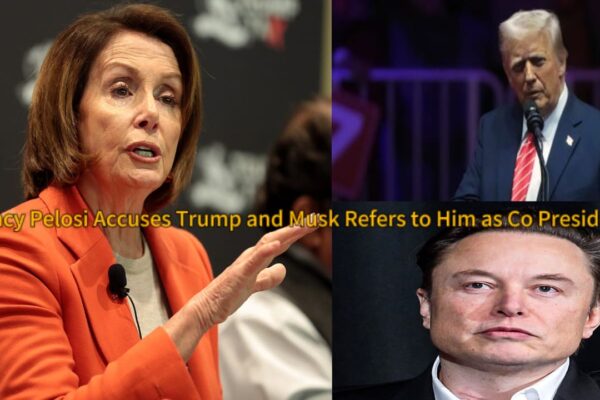 Nancy Pelosi Accuses U.S President Donald Trump and Elon Musk of Targeting Social Security and Medicaid