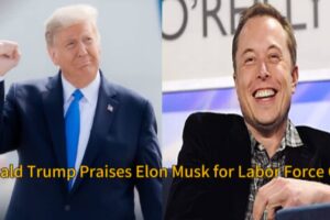 Donald Trump Praises Elon Musk’s Workforce Cuts 50% to 60% as Against 4%, Calls Him a “Real Patriot”