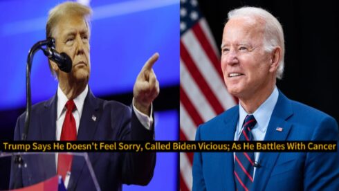 Donald Trump: “I Don’t Feel Sorry for Vicious Joe Biden” As He Battles With Cancer