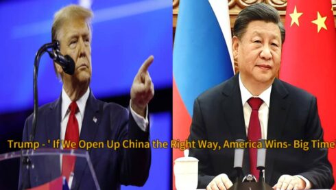 Donald Trump Demands China Open Its Doors to U.S. Business Says: “If we open up China the right way, America wins—big time.”
