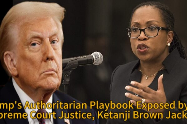 U.S. Supreme Court Justice Ketanji Brown Jackson Slams Trump’s “Authoritarian Attacks” on Judges in Explosive Rebuke Threatening U.S. Rule of Law U.S. Supreme Court Justice Ketanji Brown Jackson Slams Trump’s “Authoritarian Attacks” on Judges in Explosive Rebuke Threatening U.S. Rule of Law