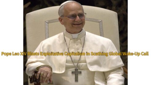 Explosive Papal Reprimand: Pope Leo XIV Blasts Exploitative Capitalism in Scathing Global Wake-Up Call
