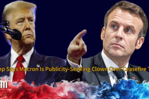 Donald Trump Rages at Macron's “Self-Promotion Tour”, Denies Involvement in Ceasefire Deal