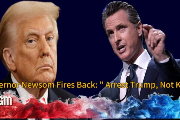 Governor Gavin Newsom Declares War: California to Sue Trump as Immigration Clash Escalates