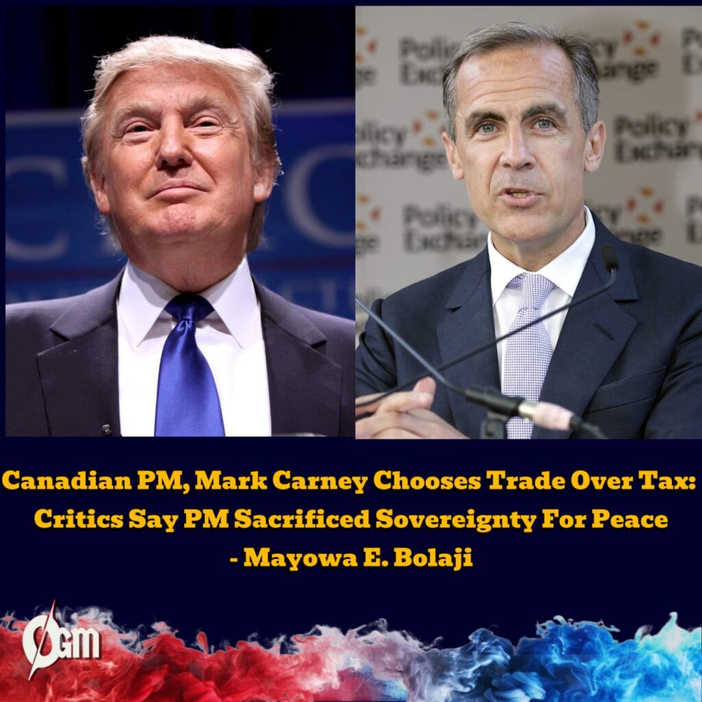 Canadian PM, Mark Carney Kills Tech Tax to Appease Trump: Has Canada Lost Its Economic Backbone?