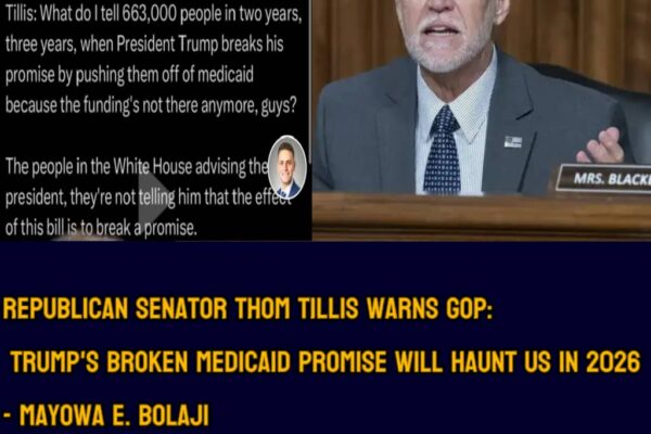 Republican Senator, Tom Tillis Blasts Trump’s Medicaid Cuts: “What Do I Tell 663,000 People?