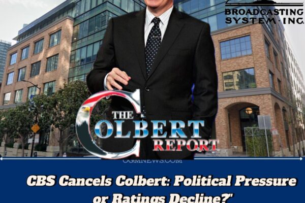 Columbia Broadcasting System (CBS) Pulls the Plug on Stephen Colbert — Network Dumps Its Top Critic Just in Time for 2026 Election Season"
