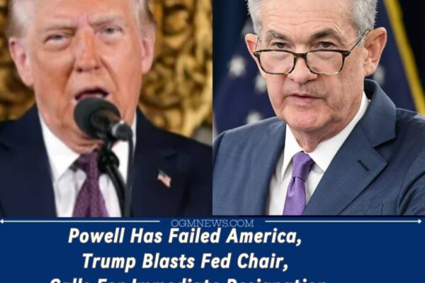 U.S. President Donald Trump to Powell: Resign Now or Wreck the Economy – A Fiery Ultimatum from the Oval Office