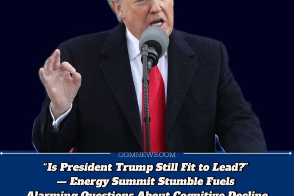 Concerns Over President Donald Trump’s Mental Sharpness Deepen After Confused Appearance at Energy Summit