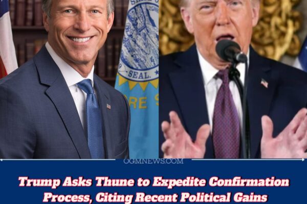 Donald Trump Urges Senate Leader John Thune to Cancel August Recess and Confirm Pending Nominees