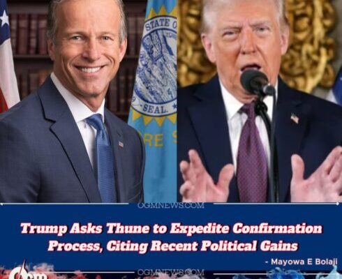 Donald Trump Urges Senate Leader John Thune to Cancel August Recess and Confirm Pending Nominees