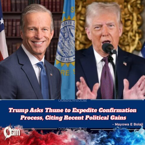 Donald Trump Urges Senate Leader John Thune to Cancel August Recess and Confirm Pending Nominees