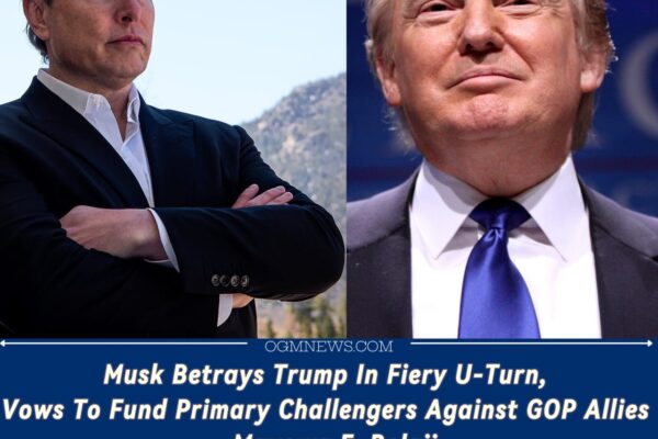 Elon Musk Declares War on Trump’s GOP: “Every Sellout Will Be Primaried If It’s the Last Thing I Do