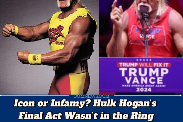 Hulk Hogan Controversial Legacy — As He Passed Away at 71: | A Wrestling Legend or MAGA Villain