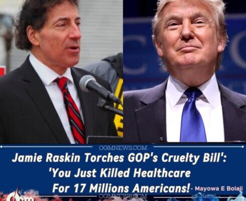 This Is Mass Cruelty’: Democratic Congressman, Jamie Raskin Rages as GOP Slashes Medicaid, Food Aid in Brutal Bill