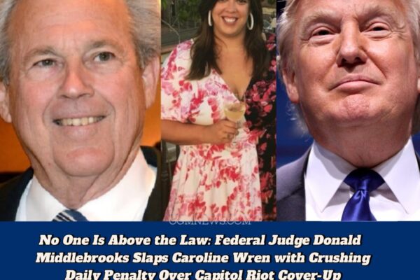 U.S. District Judge Donald Middlebrooks Lowers the Boom: MAGA Organizer Caroline Wren Fined $2,000 Daily for Snubbing Jan. 6 Subpoena”