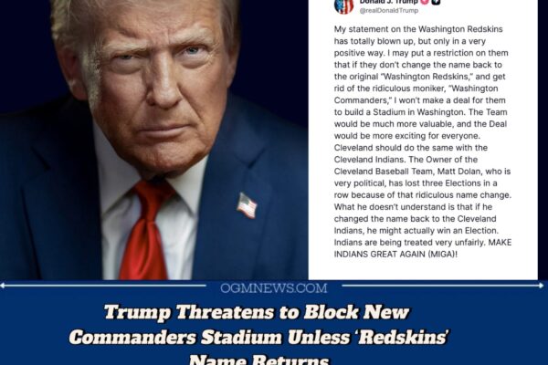 TRUMP THREATENS TO BLOCK COMMANDERS' STADIUM DEAL OVER NAME DISPUTE