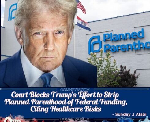 Judge Temporarily Blocks Trump’s Move to Strip Planned Parenthood of Medicaid Funding