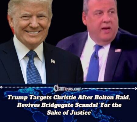 Donald Trump Targets Chris Christie After FBI Raid on Bolton’s Home, Warns of New Investigation ‘For the Sake of Justice’