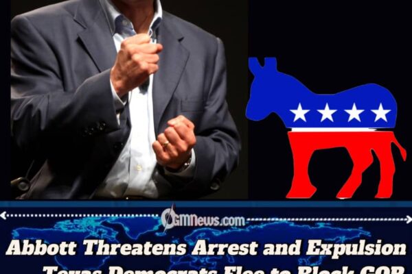 Texas Governor Abbott Orders Civil Arrest of Texas Democrats Who Fled to Block GOP-Drawn Congressional Map