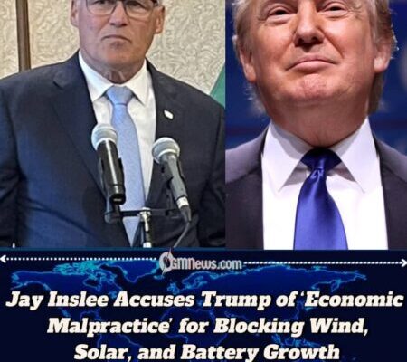 Former Governor Jay Inslee Slams Trump’s Energy Policies, Warns Against Blocking Renewable Growth