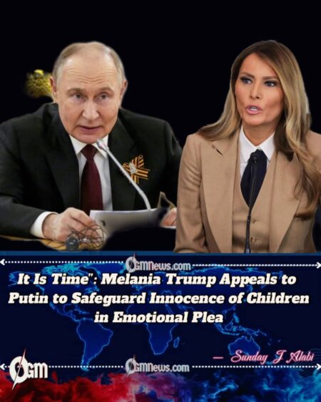 Melania Trump’s Peace Letter to Putin: First Lady Urges Protection of Children Amid Ukraine War