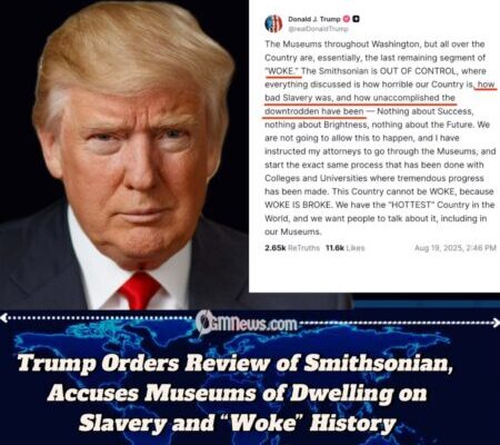 Trump Orders Review of Smithsonian, Targets Exhibits on Slavery and “Woke” Narratives