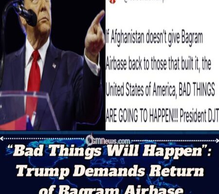 Donald Trump Warns Afghanistan Over Bagram Airbase: “Bad Things Are Going to Happen”