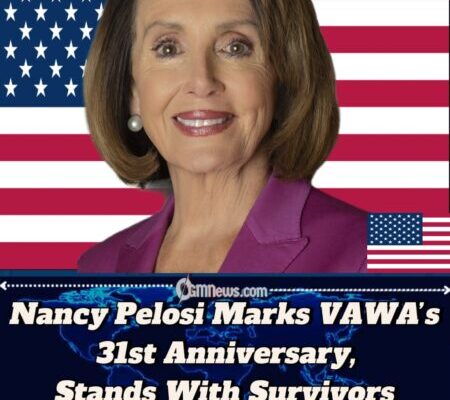 Nancy Pelosi, former House Speaker Marks 31st Anniversary of Violence Against Women Act, Calls for Continued Support for Victims
