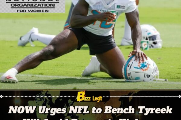 NOW Urges NFL to Bench Tyreek Hill Amid Domestic Violence Allegations