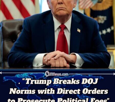 Trump Pressures Justice Department to Prosecute Political Adversaries