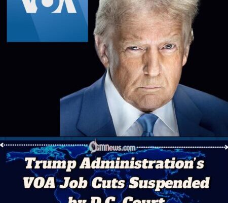 Trump Administration’s VOA Job Cuts Suspended by D.C. Court