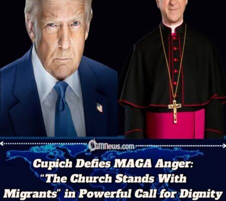 Archbishop Blase Cupich of Chicago Enrages MAGA World as “The Church Stands With Migrants”