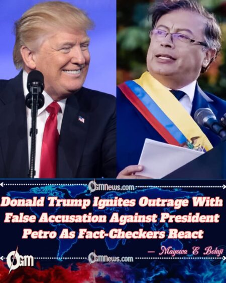 Donald Trump Explodes With Allegation, Calls President Petro A “Drug Dealer” In Global Shockwave