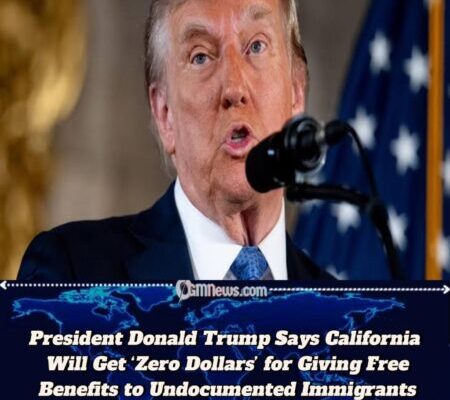 President Donald Trump Vows to Block All Federal Funds to California Over “Illegal” Spending on Undocumented Immigrants
