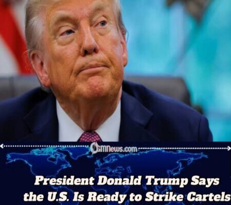 President Donald Trump Vows to Launch Military Strikes on Cartels Crossing Into the U.S. by Land