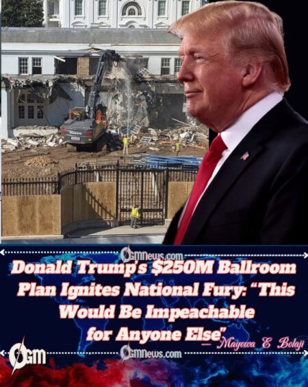 Donald Trump Accused of “Destroying Democracy in Gold Leaf” as Historic East Wing Crumbles for $250M Ballroom