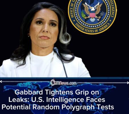 DNI Tulsi Gabbard Orders Crackdown on Leaks: U.S. Intelligence Agencies to Review Random Polygraph Feasibility