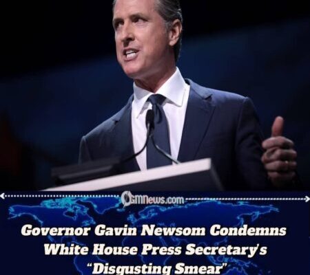 Governor Gavin Newsom Denounces Karoline Leavitt’s Smear as “Dangerous and False”