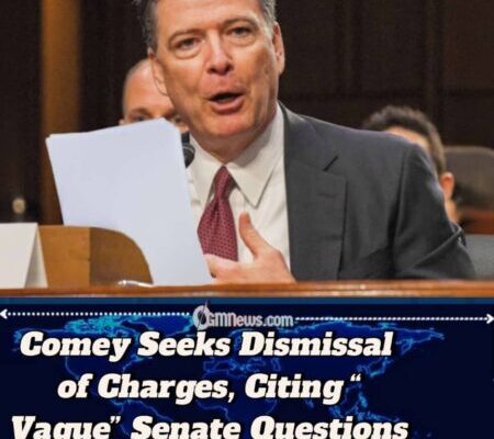 James Comey Moves to Dismiss Indictment, Citing “Confusing” Senate Questions and Due Process Concerns