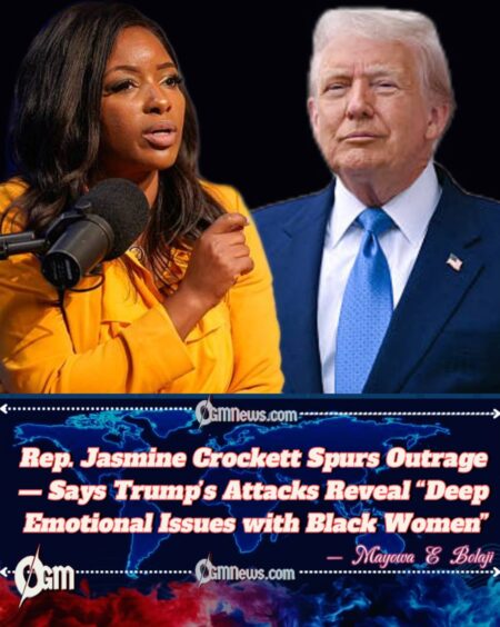 Rep. Jasmine Crockett Blasts Trump — “I Don’t Know What Black Woman Hurt Him, Honey, But He’s Still Mad About It!