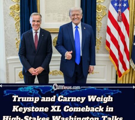 Carney and Trump Explore Keystone XL Pipeline Revival Amid Trade Talks