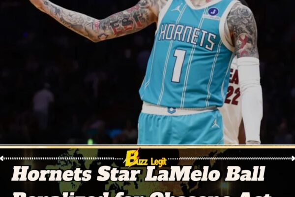 NBA Hits LaMelo Ball with $35,000 Fine Over “Middle Finger” Incident Toward Referee During Hornets-Heat Clash
