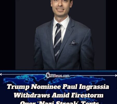 Paul Ingrassia Withdraws as Trump’s Nominee for Office of Special Counsel Amid Offensive Text Allegations