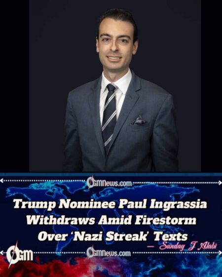 Paul Ingrassia Withdraws as Trump’s Nominee for Office of Special Counsel Amid Offensive Text Allegations