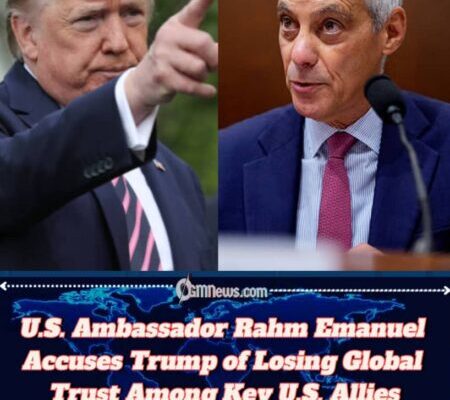 U.S. Ambassador Rahm Emanuel Warns Donald Trump’s Trade Policy Has Put America “Behind the Eight-Ball”