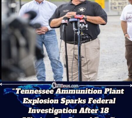 18 Feared Dead as Tennessee Ammunition Plant Explosion Leaves No Survivors, Officials Confirm